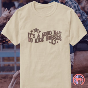 Dess Bra dag mot Ride Horses - Westerna Equestrien T Shirt