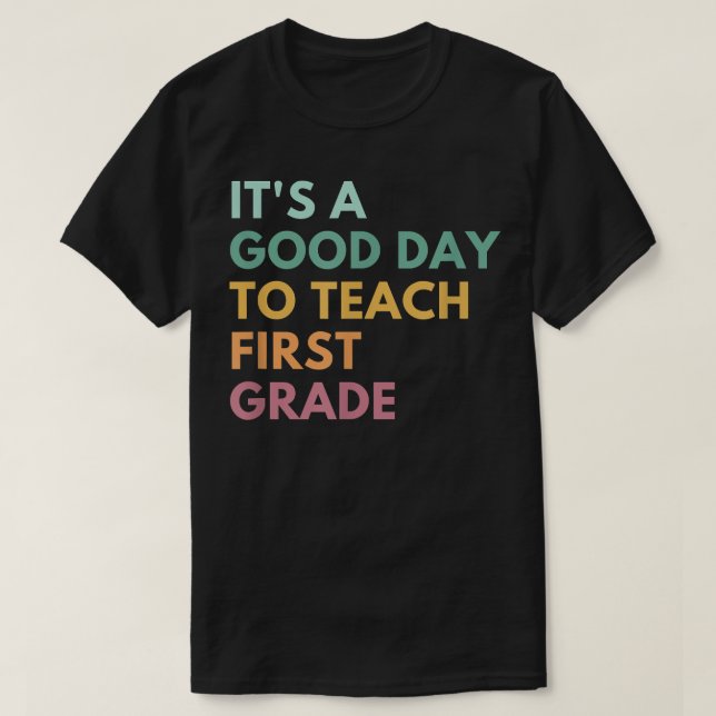 Dess Bra dag till första Klass T Shirt (Design framsida)