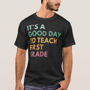 Dess Bra dag till första Klass T Shirt