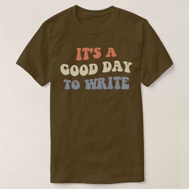 Dess Bra dag till Skriva II T Shirt (Design framsida)