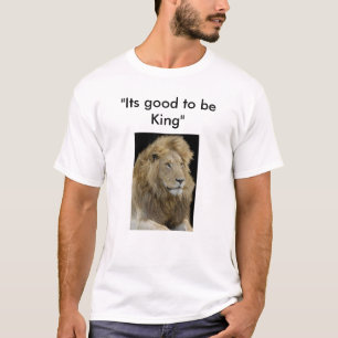 dess bra som är kung, "dess bra som är kung ", tee shirt