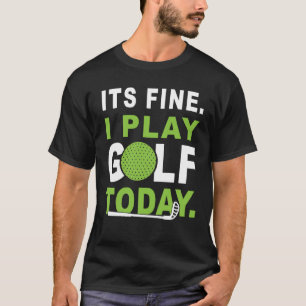 Dess bra spelar Golf idag Apparat Golfer Golfing T Shirt