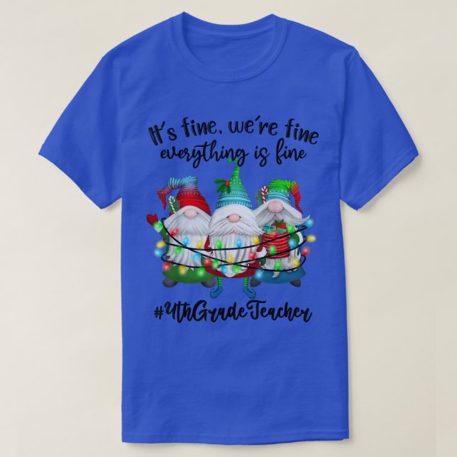 Dess Bra var Bra allt är Bra Gnome Teache T Shirt (Design framsida)
