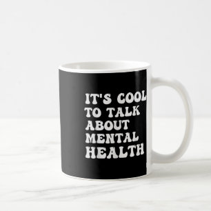 Dess Coola att tala om psykisk hälsomedvetenhet Kaffemugg