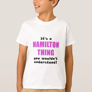 Dess en Hamilton sak som du skulle för att inte Tee