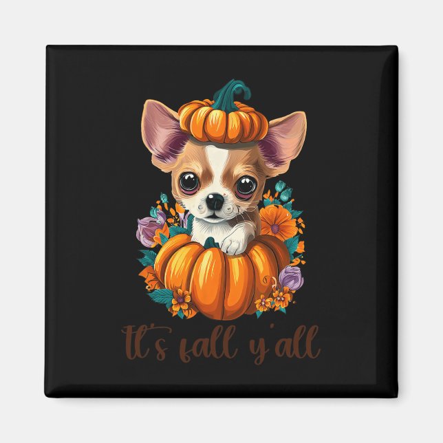 Dess Fall Y'all Cute Blommigt Pumpkin Chihuahua Ha Magnet (Framsidan)