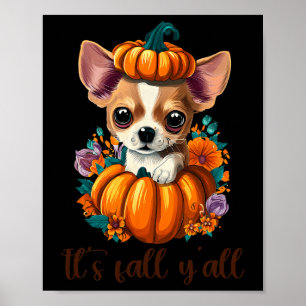 Dess Fall Y'all Cute Blommigt Pumpkin Chihuahua Ha Poster