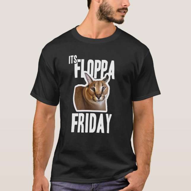 Dess Floppa Fredag Meme T Shirt (Framsida)