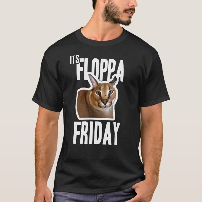 Dess Floppa Fredag Meme T Shirt (Framsida)
