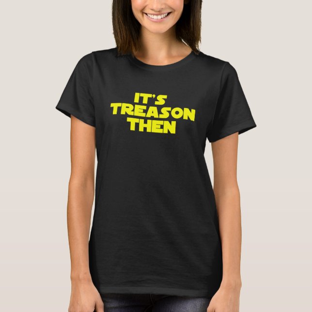 Dess förräderi då t shirt (Framsida)