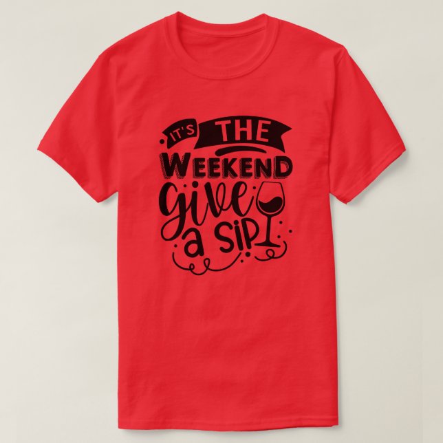 Dess helg ge a sip01 t shirt (Design framsida)
