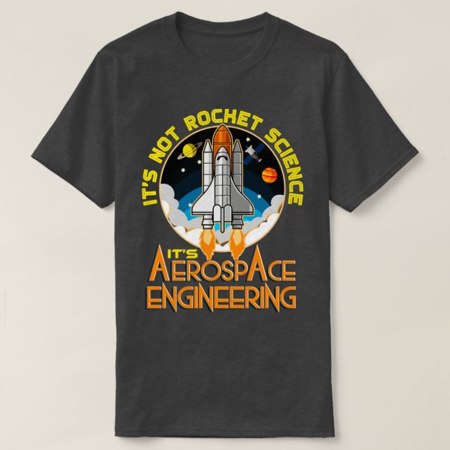 Dess icke-raketvetenskap och rymdteknik t shirt (Design framsida)