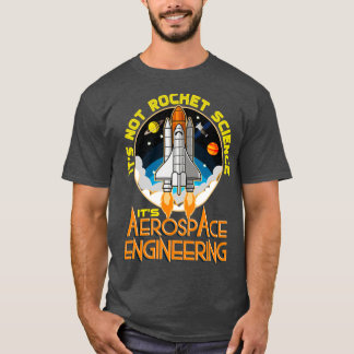 Dess icke-raketvetenskap och rymdteknik t shirt