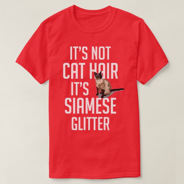 Dess inte Cat Hair dess Siamese glitter Cat Funny  T Shirt (Design framsida)