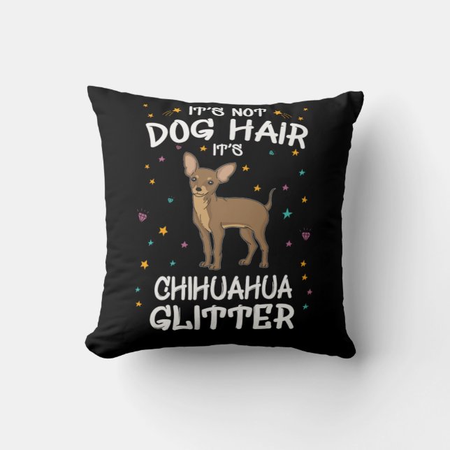 Dess inte Hund Hair dess Chihuahua Glitter Kudde (Framsida)