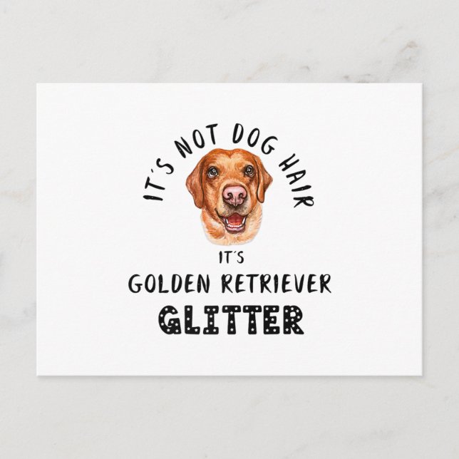 Dess inte Hund Hair dess GOLDEN RETRIEVER Glitter  Meddelande Vykort (Framsida)