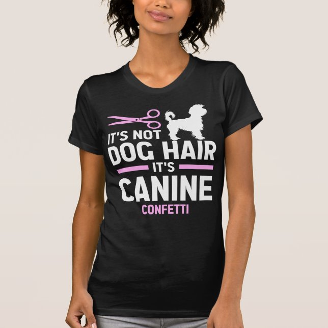 Dess inte Hund Hair Hair dess Hund-konfetti, Rolig T Shirt (Framsida)