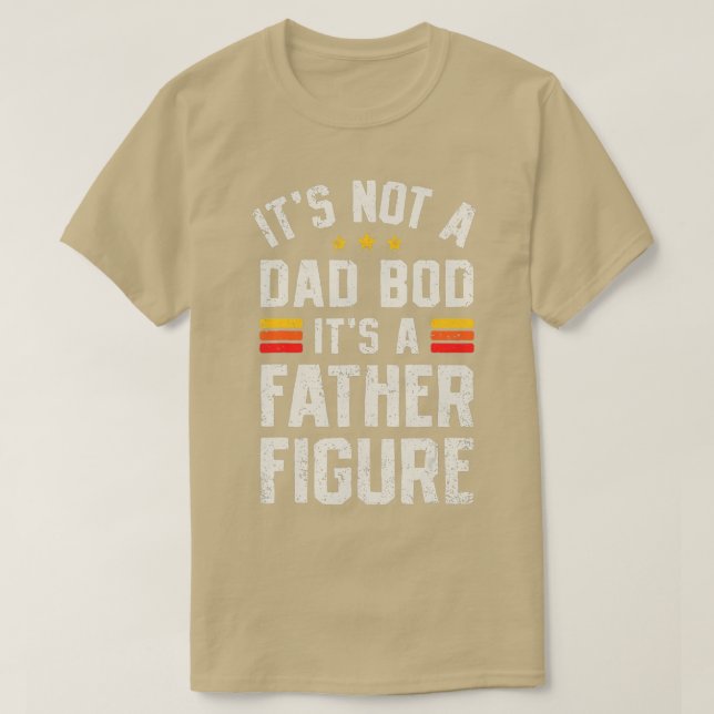 Dess inte Pappa-bod dess Far-Figur-sköna Far T Shirt (Design framsida)