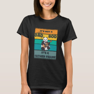 Dess inte Pappa Bod dess Figur Far T Shirt