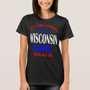 Dess inte party till den Wisconsin flickan går i T Shirt