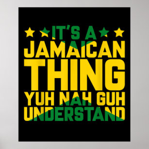 Dess Jamaican Sak Yuh no no Guh Understand Jamaica Poster