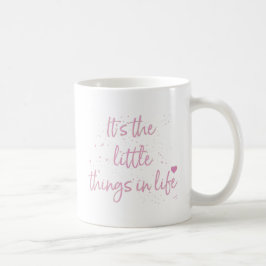 Dess lilla Sak-in-Life-citat-Rosa Kaffemugg