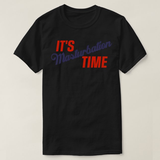Dess masturbationstid t shirt (Design framsida)