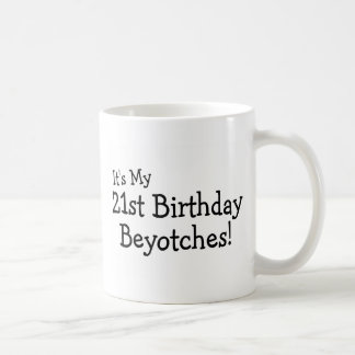 Dess min 21st födelsedag Beyotches Kaffemugg