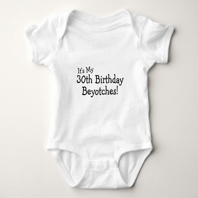 Dess min 30års födelsedag Beyotches Tee Shirt (Framsida)