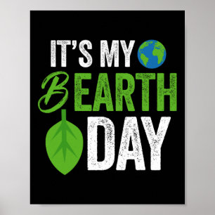 Dess min B Earth Day Birthday B day Poster