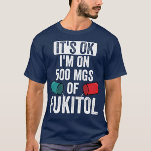 Dess OK IMM på 500 mg Fukitol T Shirt