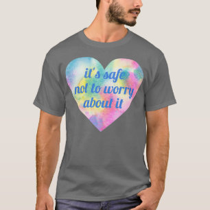 Dess Säker att inte oroa sig för det T Shirt