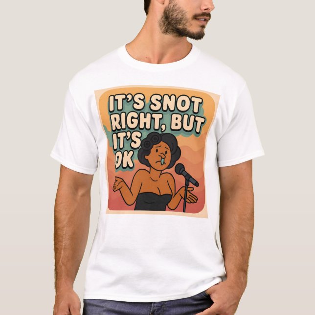 dess snott är inte rätt t-shirt (Framsida)