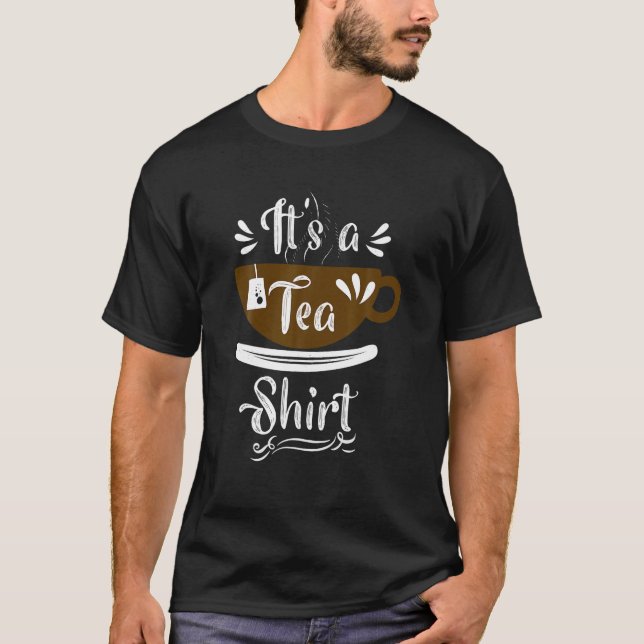 Dess tea Shirt Funny Tea Quote Tea Shirt med Tea T Shirt (Framsida)