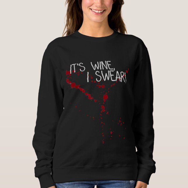 dess Vin Stain inte Blood I Swear Shirt Im vampig T Shirt (Framsida)