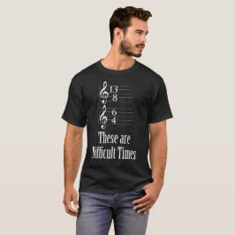 Dessa är svåra tider t-shirt