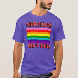 Dessa färger kör inte. Flagga för rand LGBT för Tee Shirt