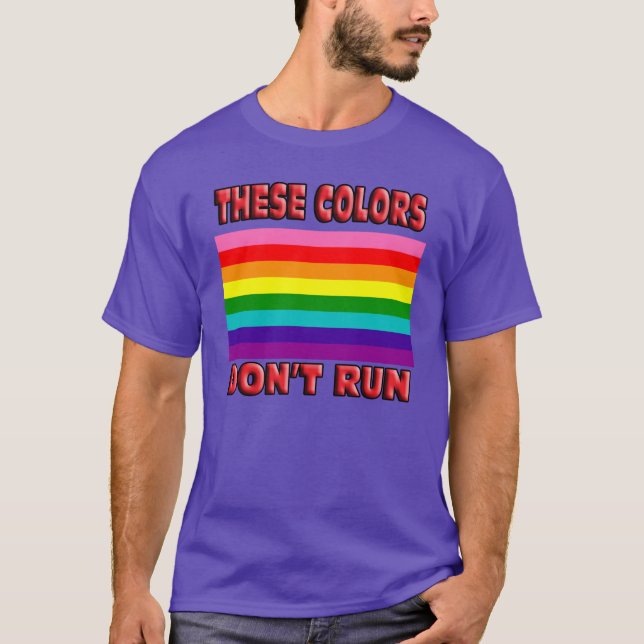 Dessa färger kör inte. Flagga för rand LGBT för Tee Shirt (Framsida)