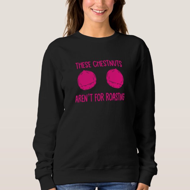Dessa kastanjer är inte för rostande t shirt (Framsida)