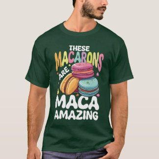 Dessa Macarons Är Macaamazing för en fransk mat f T Shirt