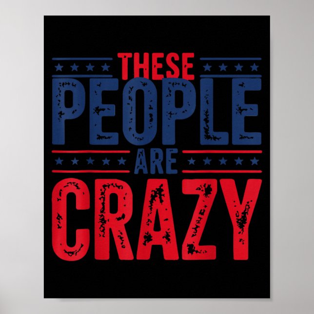 Dessa människor är galna Retro Sarcastic Sägande Poster (Framsidan)