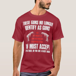 Dessa vapen identifierar inte längre som Guns Fun T Shirt