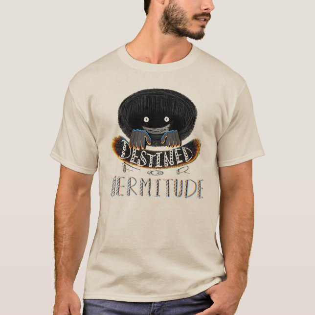 Destined for Hermitude T Shirt (Framsida)