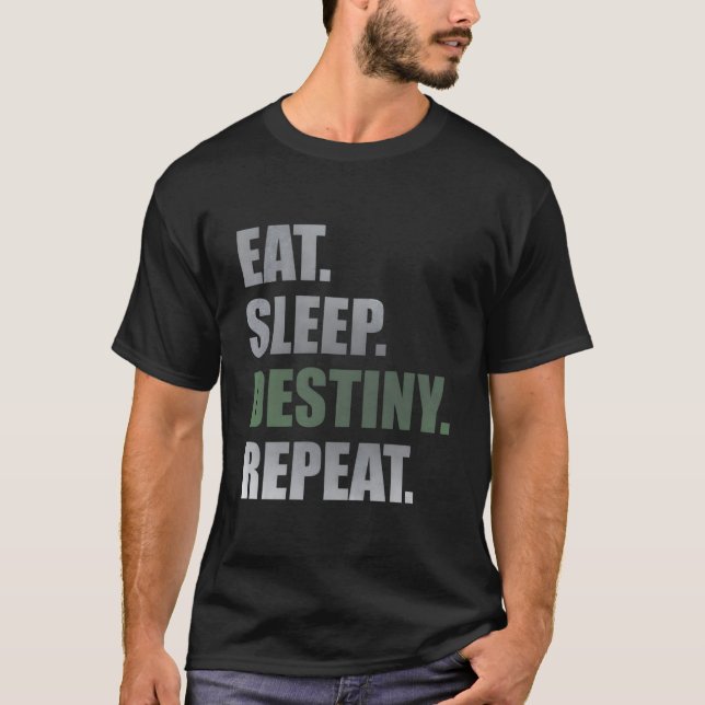Destiny Eat Sleep Destiny Repeat Short Sleeve T Shirt (Framsida)