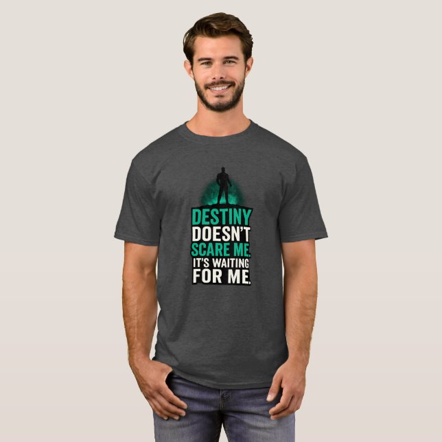 Destiny Skrämmer mig inte, det väntar på mig. T Shirt (Hel framsida)