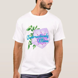 Destructively Mine T Shirt