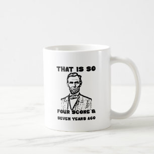 Det äger rum så fyra ställning & sju år sedan kaffemugg