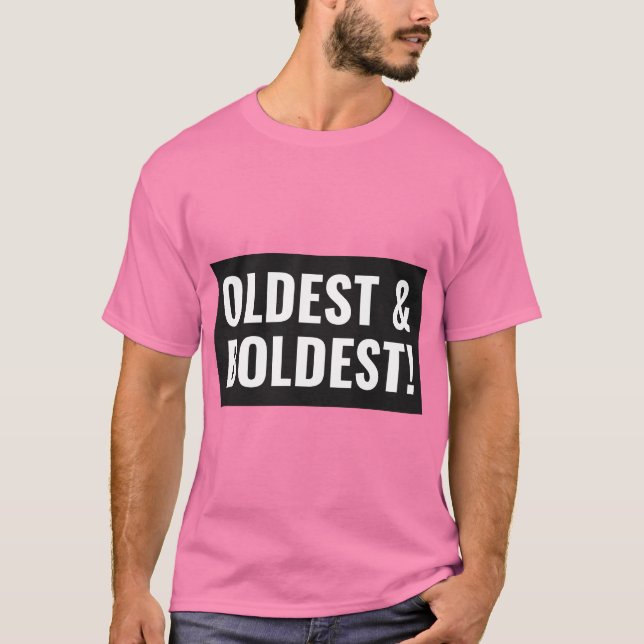 Det äldsta syskon är det djärvaste syskon t shirt (Framsida)