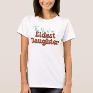 Det äldsta Trendiget för dotterflickors liv T Shirt