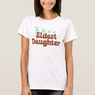 Det äldsta Trendiget för dotterflickors liv T Shirt